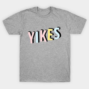 Yikes T-Shirt